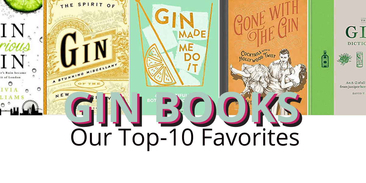 Gin Books Our Top10 Favorites Books About Gin For 2019